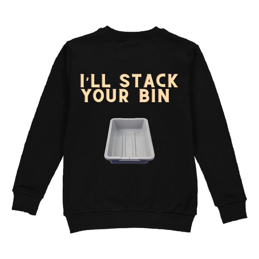 photo of black sweatshirt that says ill stack your bin