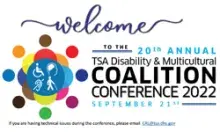 The virtual 20th Annual TSA Disability and Multicultural Coalition Conference 