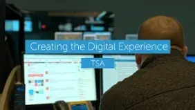 TSA: creating the digital experience